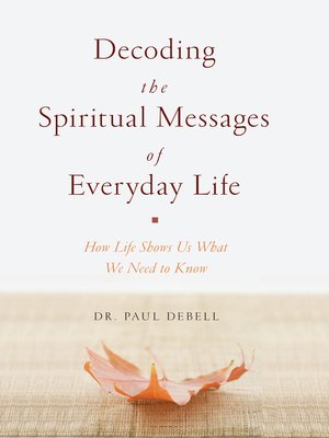 cover image of Decoding the Spiritual Messages of Everyday Life